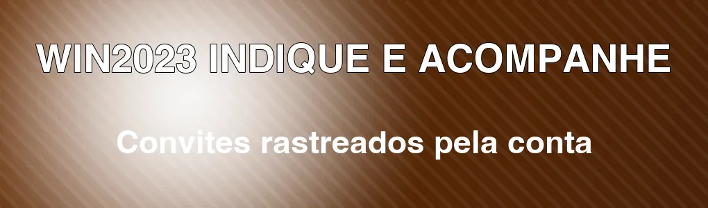 WIN2023: indique amigos e acompanhe pela conta