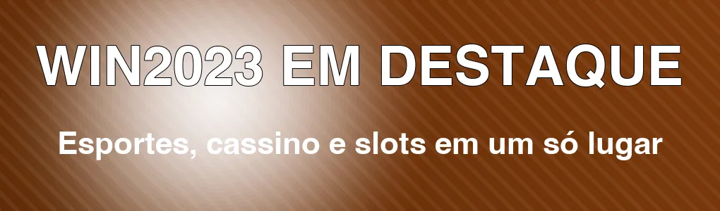 WIN2023 em destaque: esportes, cassino e slots em um só lugar